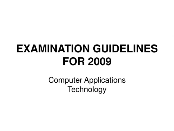 EXAMINATION GUIDELINES FOR 2009