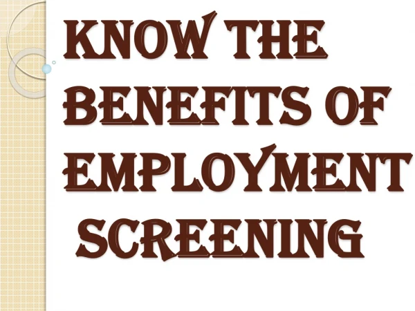 What are the Benefits of Employment Screening?