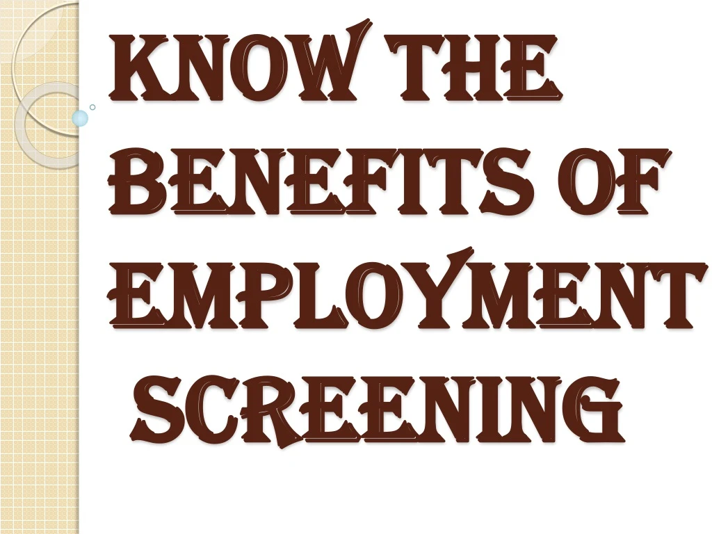 know the benefits of employment screening