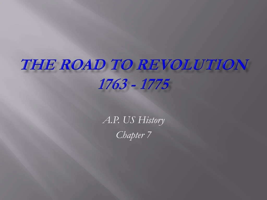 the road to revolution 1763 1775