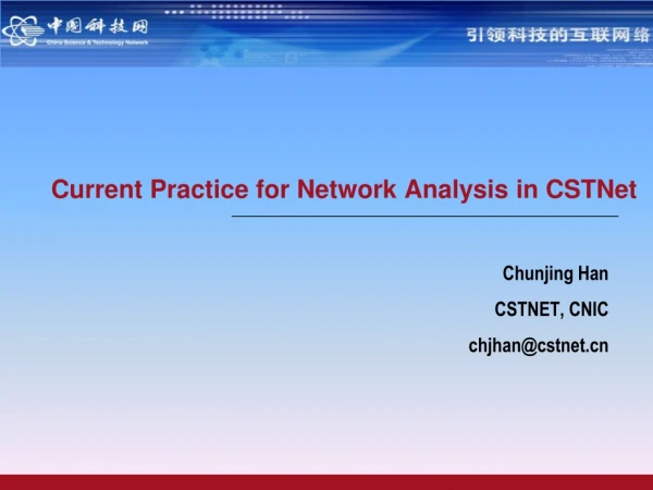 Current Practice for Network Analysis in CSTNet