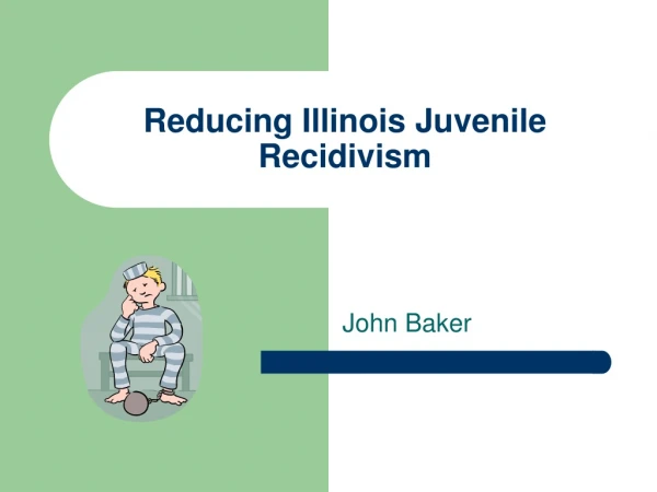 Reducing Illinois Juvenile Recidivism