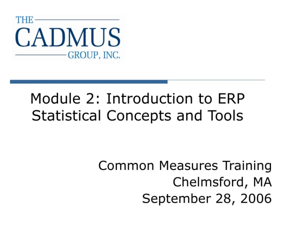 Module 2: Introduction to ERP Statistical Concepts and Tools