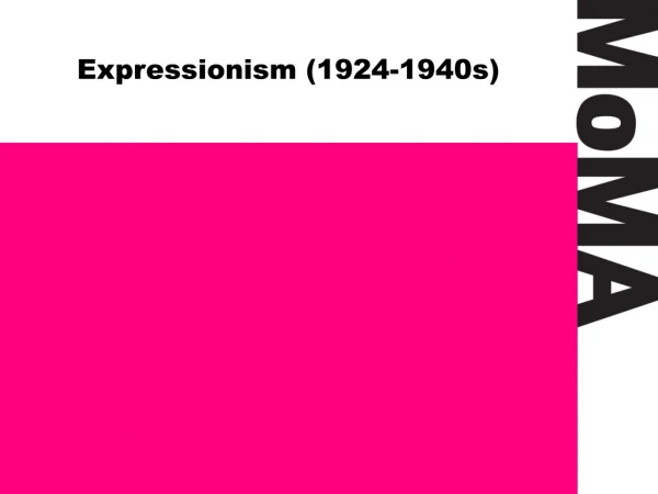 Expressionism (1924-1940s)