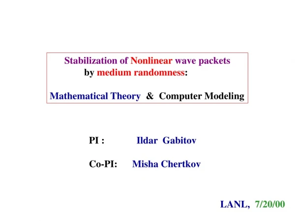 Stabilization of Nonlinear wave packets by medium randomness :