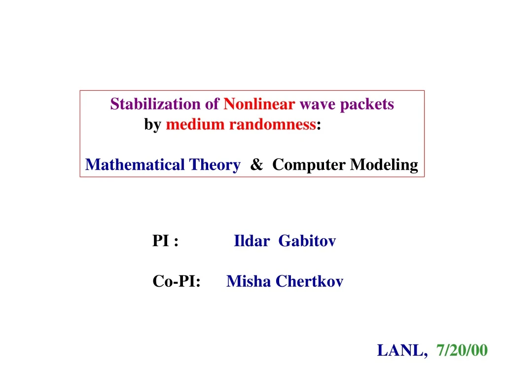 stabilization of nonlinear wave packets by medium