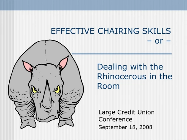 EFFECTIVE CHAIRING SKILLS – or –
