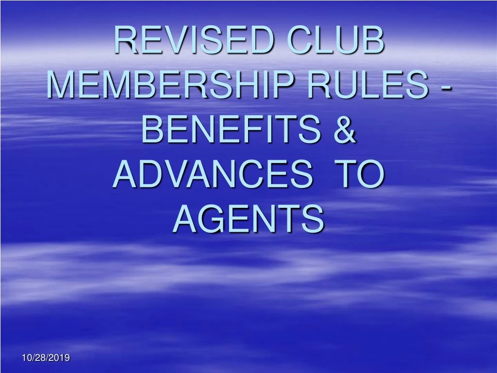 revised club membership rules benefits advances to agents