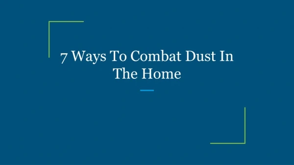 7 Ways To Combat Dust In The Home