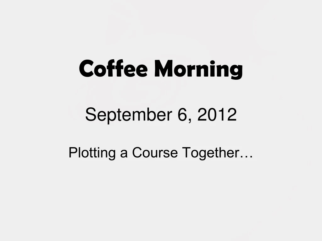 coffee morning september 6 2012