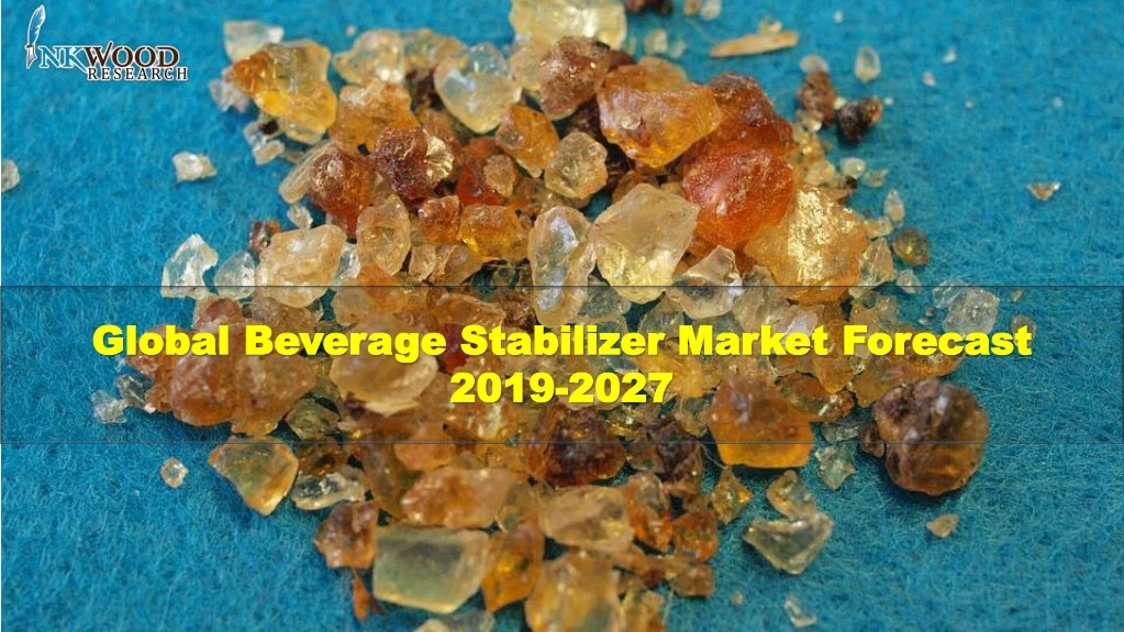 global beverage stabilizer market forecast 2019