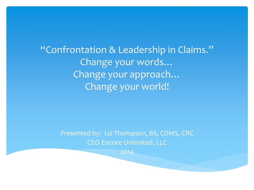 confrontation leadership in claims change your words change your approach change your world