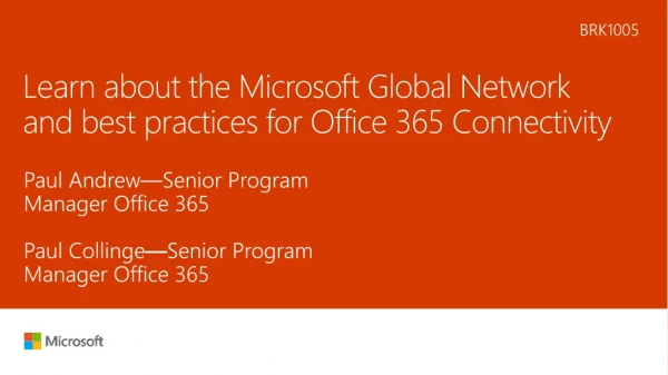 Learn about the Microsoft Global Network and best practices for Office 365 Connectivity