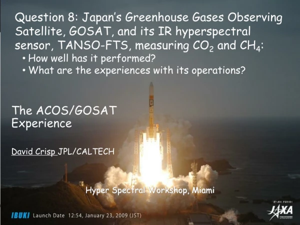 The ACOS/GOSAT Experience David Crisp JPL/CALTECH