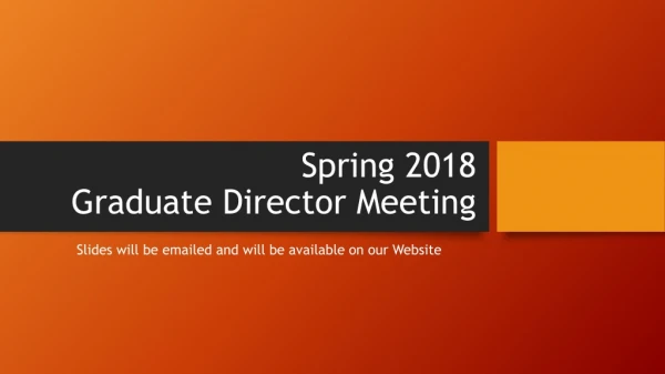 Spring 2018 Graduate Director Meeting