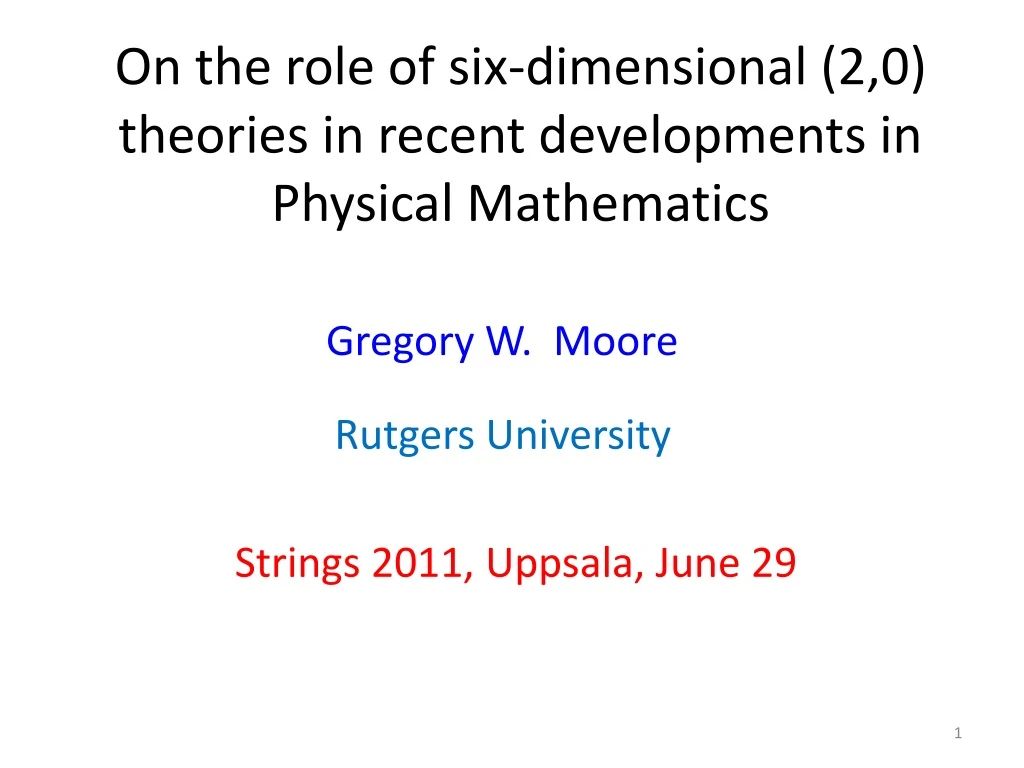 on the role of six dimensional 2 0 theories in recent developments in physical mathematics
