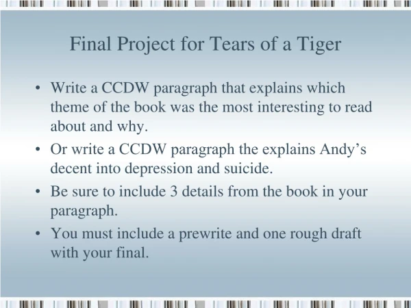 Final Project for Tears of a Tiger