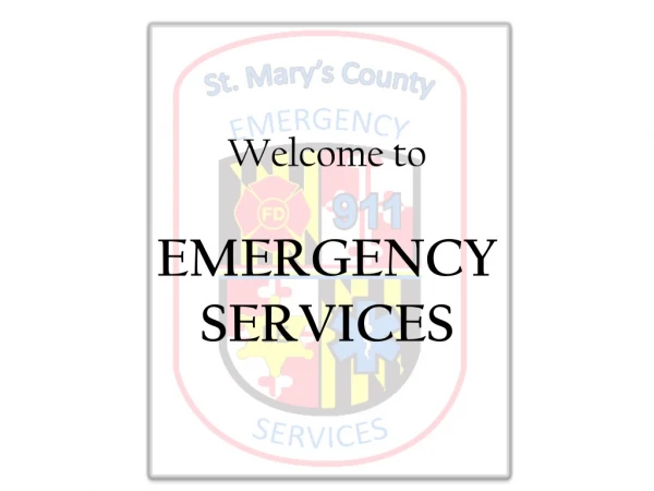 Welcome to EMERGENCY SERVICES