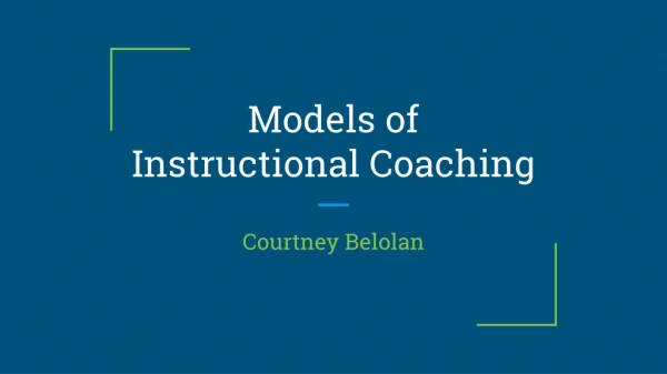 Models of Instructional Coaching