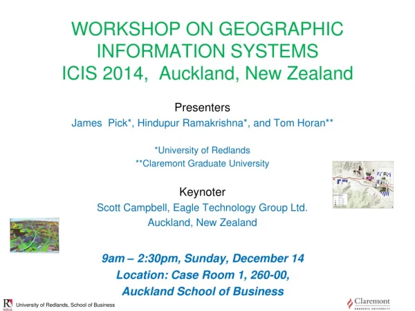 WORKSHOP ON GEOGRAPHIC INFORMATION SYSTEMS I CIS 2014, Auckland, New Zealand