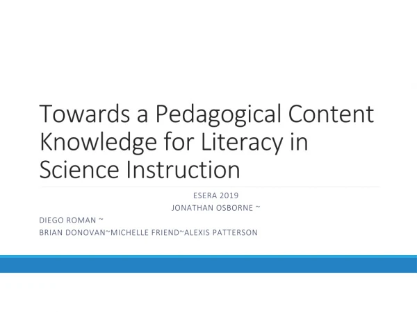 Towards a Pedagogical Content Knowledge for Literacy in Science Instruction