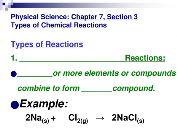 Physical Science: Chapter 7, Section 3 Types of Chemical Reactions