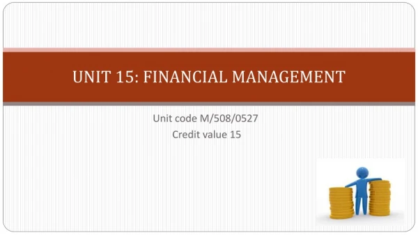 UNIT 15: FINANCIAL MANAGEMENT