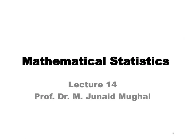 Lecture 14 Prof. Dr. M. Junaid Mughal