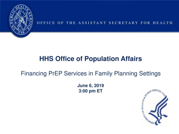 HHS Office of Population Affairs Financing PrEP Services in Family Planning Settings