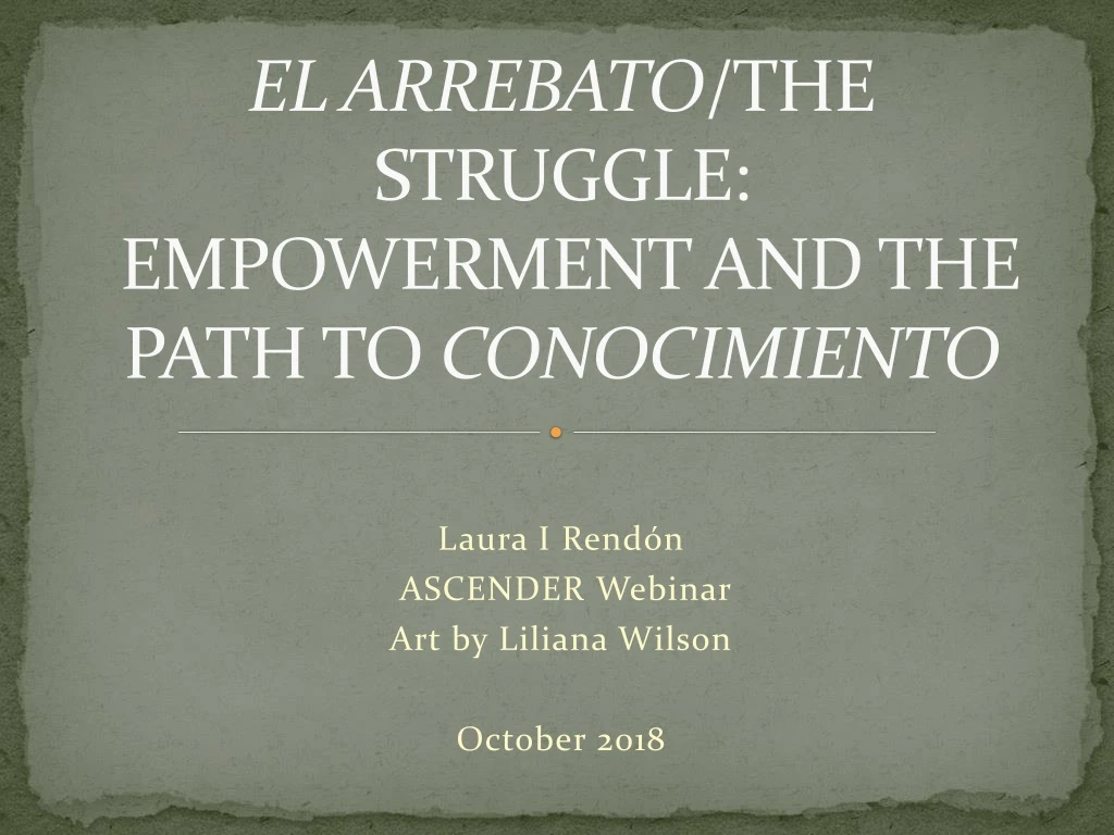 el arrebato the struggle empowerment and the path to conocimiento