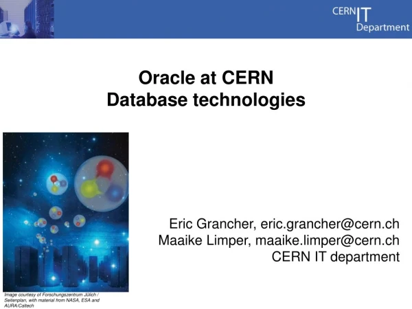 Oracle at CERN Database technologies
