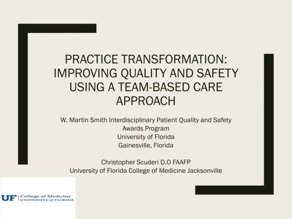 Practice Transformation: Improving Quality and safety using A team-based care approach