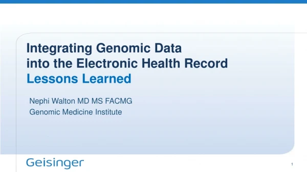 Integrating Genomic Data into the Electronic Health Record Lessons Learned