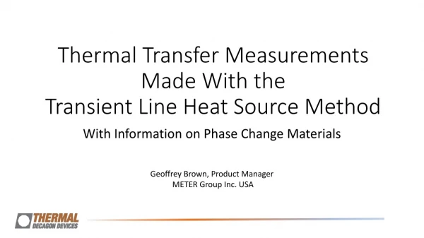 Thermal Transfer Measurements Made With the Transient Line Heat Source Method