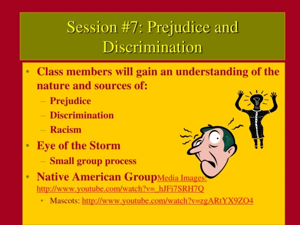 Session #7: Prejudice and Discrimination