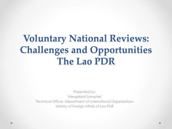 Voluntary National Reviews: Challenges and Opportunities The Lao PDR