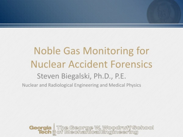 Noble Gas Monitoring for Nuclear Accident Forensics