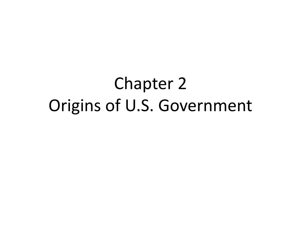 chapter 2 origins of u s government