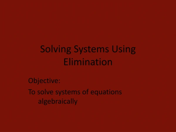 Solving Systems Using Elimination