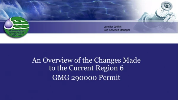 An Overview of the Changes Made to the Current Region 6 GMG 290000 Permit