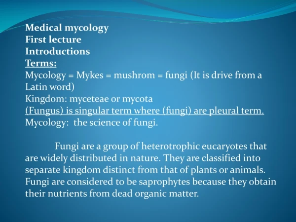 Medical mycology First lecture Introductions Terms: