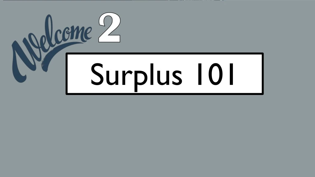 surplus 101