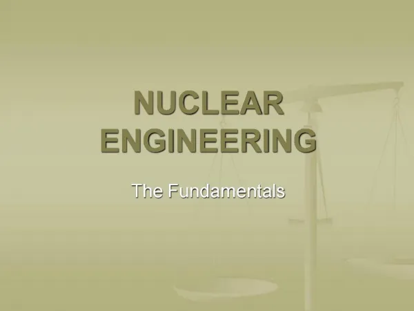 NUCLEAR ENGINEERING