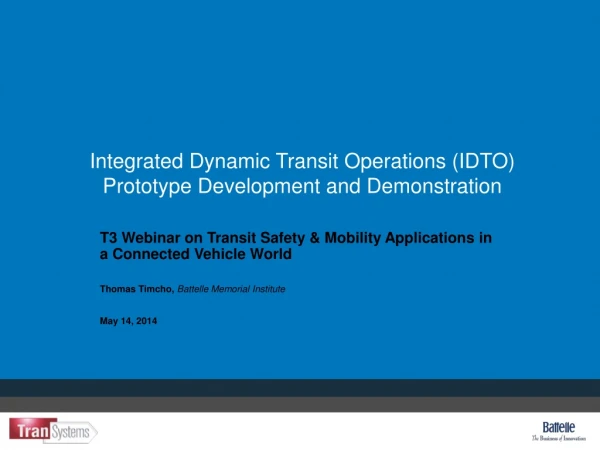 Integrated Dynamic Transit Operations (IDTO) Prototype Development and Demonstration