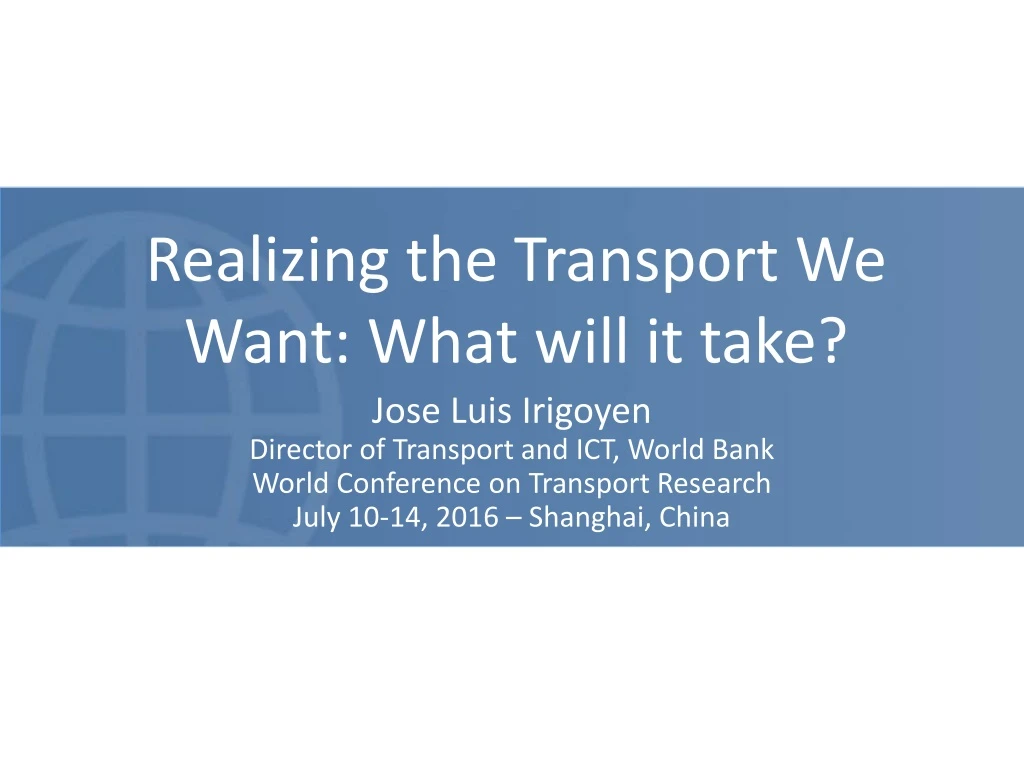 realizing the transport we want what will it take