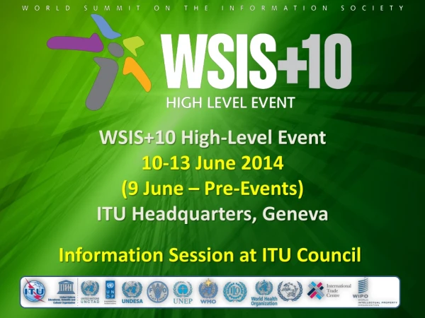 WSIS+10 High-Level Event 10-13 June 2014 (9 June – Pre-Events) ITU Headquarters, Geneva