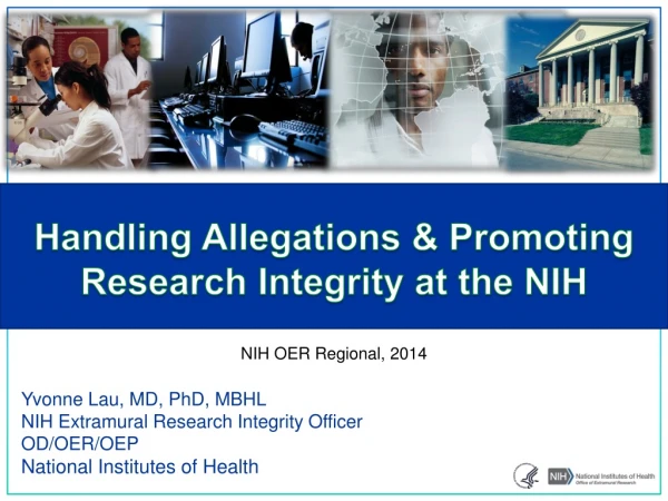 Handling Allegations &amp; Promoting Research Integrity at the NIH
