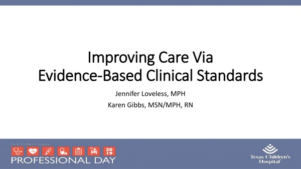 Improving Care Via Evidence-Based Clinical Standards
