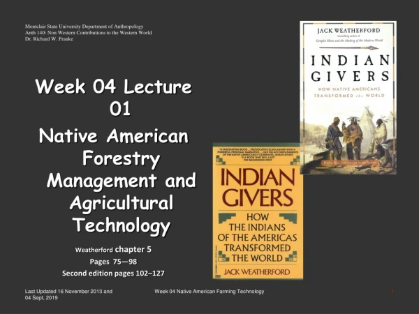 Week 04 Lecture 01 Native American Forestry Management and Agricultural Technology