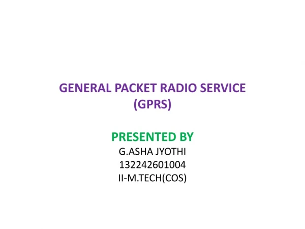 GENERAL PACKET RADIO SERVICE (GPRS)